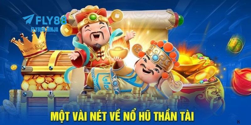 Nổ Hũ Thần Tài - Trò Chơi Được Yêu Thích Nhất Hiện Nay 2 Tìm hiểu qua về game nổ hũ thần tài
